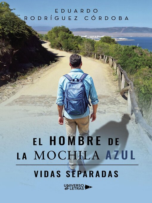 Title details for El hombre de la mochila azul by Eduardo Rodríguez Córdoba - Available